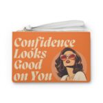 Confidence Looks Good on You Design - Feminine Purse Clutch Bag - Jaylorna