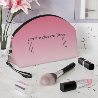 Don't Make Me Blush Pink Design - Woman Makeup Bag - Jaylorna