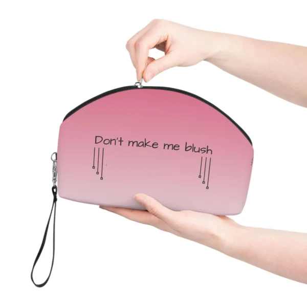 Don't Make Me Blush Pink Design - Woman Makeup Bag - Jaylorna
